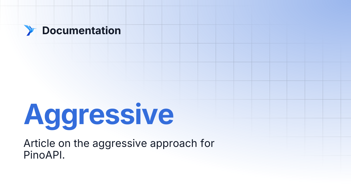 Aggressive | Documentation